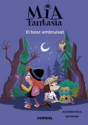 Portada de Mia Fantasia 6. El bosc embruixat