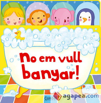 No em vull banyar!