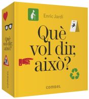 Portada de Què vol dir, això?