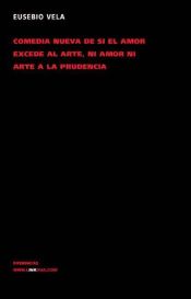 Portada de Comedia nueva de si el amor excede al arte, ni amor ni arte a la prudencia (Ebook)