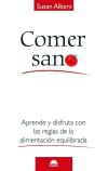 Comer sano , Aprende y disfruta con las reglas de la alimentación equilibrada