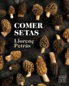 Comer Setas De Llorenç; Laura Conde; Eva García Hausmann Petràs Ribas