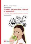 Comer y que no te coman. C est la vie