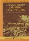 Comercio Exterior Y Fiscalidad: Cuba (1794-1860)