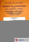 Comisión de Antigüedades de la R.A.H.ª - Cantabria. País Vasco. Navarra. La Rioja. Catálogo e índices.