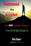 Command the Night with 444 Prophetic Prayers to Move from the Valley to Mountain Top