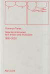 Common Tones: Selected Interviews with Artists and Musicians 1995-2020