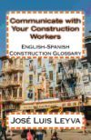 Communicate with Your Construction Workers: English-Spanish Construction Glossary
