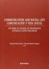 Communication and social life = Comunicación y vida social