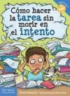 C&oacute;mo Hacer La Tarea Sin Morir En El Intento