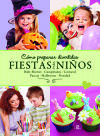 Cómo Preparar Divertidas Fiestas para Niños: Baby Shower, Cumpleaños, Carnaval, Pascua, Halloween y Navidad