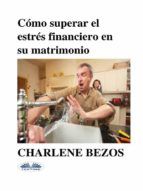 Portada de Cómo Superar El Estrés Financiero En Su Matrimonio (Ebook)