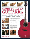 Cómo Tocar la Guitarra