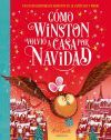 C&oacute;mo Winston Volvi&oacute; A Casa Por Navidad De Alex T. Smith