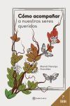 C&oacute;mo acompa&ntilde;ar a nuestros seres queridos