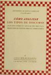 Cómo analizar los tipos de discurso : estudio teórico y aplicación práctica : selección de textos para el comentario