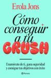 C&oacute;mo conseguir a tu crush