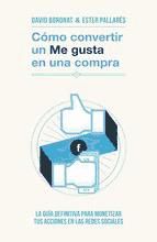 Portada de Cómo convertir un «Me gusta» en una compra (Ebook)