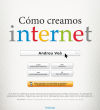 Cómo Creamos Internet