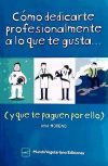 C&oacute;mo dedicarte profesionalmente a lo que te gusta...