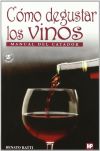 Como degustar los vinos. Manual del catador