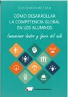 Como desarrollar la competencia global en los alumnos - Innovaciones dentro y fuera del aula