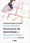 C&oacute;mo dise&ntilde;ar Situaciones de Aprendizaje en Educaci&oacute;n F&iacute;sica