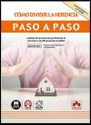 C&oacute;mo dividir la herencia. Paso a paso: An&aacute;lisis del proceso de partici&oacute;n de la herencia y la influencia de los MASC