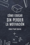 Cómo educar sin perder la motivación