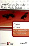 Cómo educar una sexualidad humanizada