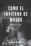 Como el invierno de Mosc&uacute;