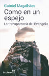 Como en un espejo: La transparencia del Evangelio