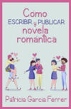 Cómo escribir y publicar novela romántica