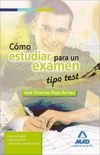 Cómo Estudiar Para Un Examen Tipo Test.