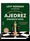 C&oacute;mo ganar al ajedrez. Siguiente nivel