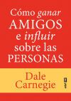 C&oacute;mo ganar amigos e influir sobre las personas