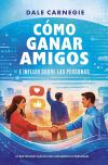 C&oacute;mo ganar amigos e influir sobre las personas