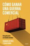 C&oacute;mo ganar una guerra comercial