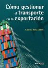 C&oacute;mo gestionar el transporte en la exportaci&oacute;n