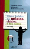 Cómo hablar de música clásica a los niños