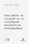 Como hablar de religión en la informacion periodística contemporánea