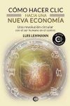 C&oacute;mo hacer clic hacia una nueva econom&iacute;a