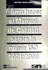 Cómo hacer el manual de calidad según la nueva ISO 9001:2008