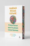 C&oacute;mo Hacer Que Te Pasen Cosas Buenas (edici&oacute;n Especial) De Mari&aacute;n Rojas