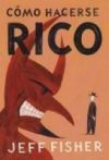 C&oacute;mo hacerse rico