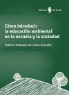 Cómo introducir la educación ambiental en la escuela y la sociedad