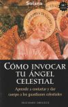 Cómo Invocar Tu ángel Celestial De Amalia; Solara Peradejordi Salazar