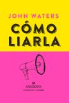 Cómo liarla