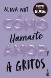 C&oacute;mo Llamarte Amor 1. A Gritos