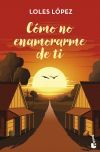 C&oacute;mo no enamorarme de ti